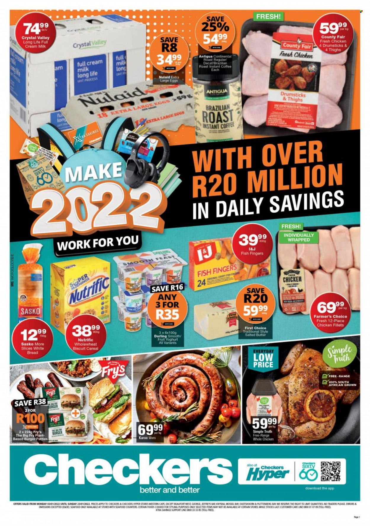 Checkers catalogue  - 03/01/2022 - 23/01/2022 - Sales products - bread, white bread, seafood, fish, fish fingers, fish sticks, hamburger, Continental, yoghurt, large eggs, butter, salted butter, biscuit, cereals, instant coffee, whole chicken, chicken drumsticks, chicken meat, burger patties. Page 1.