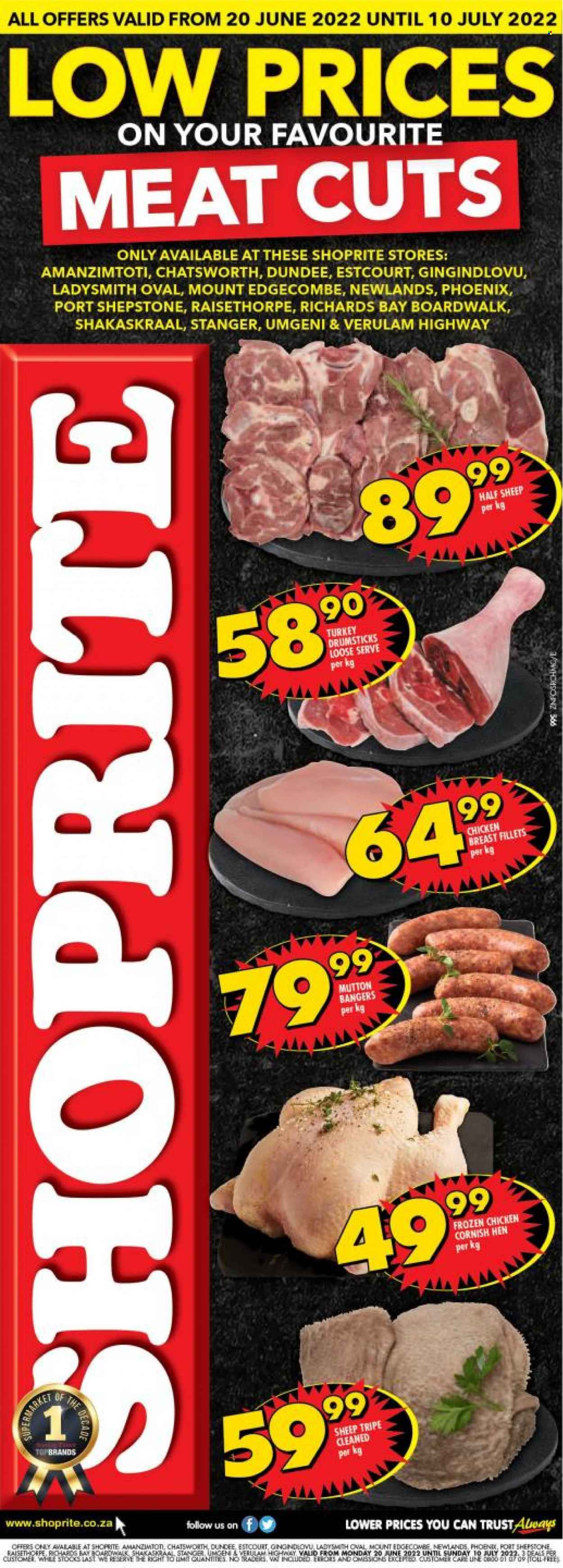 Shoprite catalogue  - 20/06/2022 - 10/07/2022 - Sales products - bangers, cornish hen, chicken breasts, chicken meat, turkey meat, turkey drumsticks, mutton meat. Page 1.