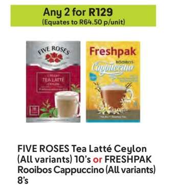 FIVE ROSES Tea Latté Ceylon (All variants) 10’s or FRESHPAK Rooibos Cappuccino (All variants) 8’s