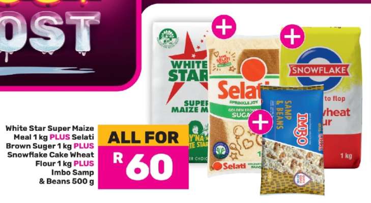 White Star Super Maize Meal 1 kg PLUS Selati Brown Sugar 1 kg PLUS Snowflake Cake Wheat Flour 1 kg PLUS Imbo Samp & Beans 500 g