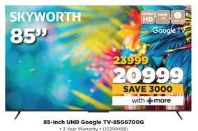85-inch UHD Google TV-85G6700G