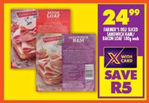 FARMER'S DELI SLICED SANDWICH HAM/ BACON LOAF 180g each