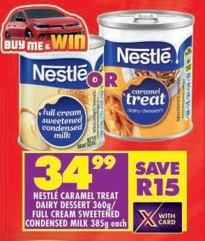 Nestlé Caramel Treat Dairy Dessert 360g/Full Cream Sweetened Condensed Milk 385g