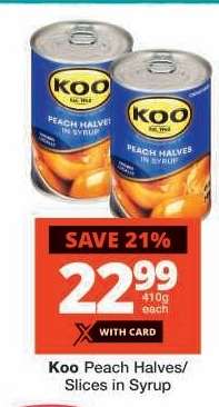 KOO PEACH HALVES / SLICES IN SYRUP