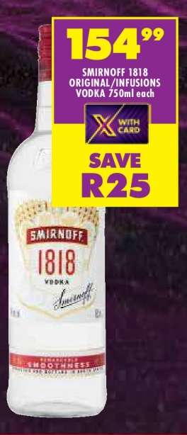 SMIRNOFF 1818 ORIGINAL/INFUSIONS VODKA 750ml each