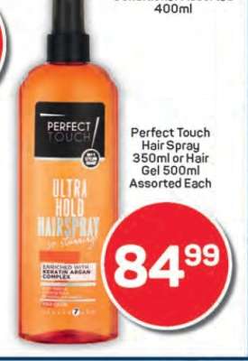 Perfect Touch Hair Spray 350ml or Hair Gel 500ml Assorted Each