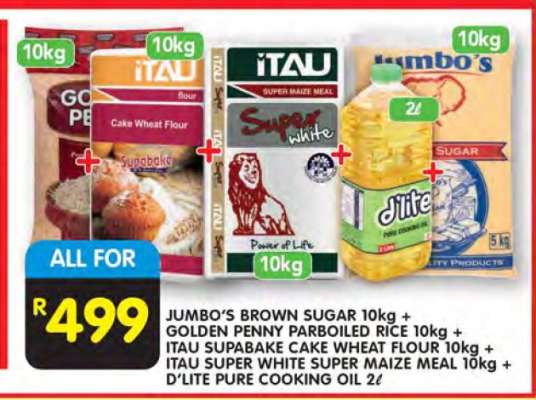 JUMBO'S BROWN SUGAR 10kg + GOLDEN PENNY PARBOILED RICE 10kg + ITAU SUPABAKE CAKE WHEAT FLOUR 10kg + ITAU SUPER WHITE SUPER MAIZE MEAL 10kg + D'LITE PURE COOKING OIL 2ℓ