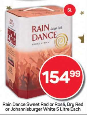 Rain Dance Sweet Red or Rosé, Dry Red or Johannesburg White 5 Litre Each