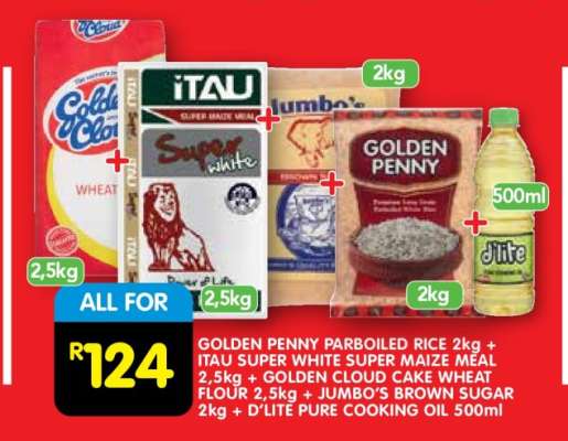 GOLDEN PENNY PARBOILED RICE 2kg + ITAU SUPER WHITE SUPER MAIZE MEAL 2,5kg + GOLDEN CLOUD CAKE WHEAT FLOUR 2,5kg + JUMBO'S BROWN SUGAR 2kg + D'LITE PURE COOKING OIL 500ml