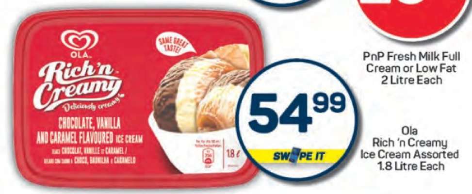 Ola Rich ‘n Creamy Ice
Cream Assorted
1.8 Litre Each