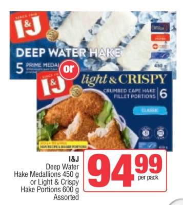 I&J Deep Water Hake Medallions 450 g or Light & Crispy Hake Portions 600 g