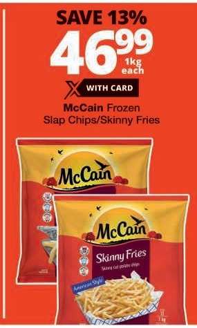 McCain Frozen Slap Chips/Skinny Fries