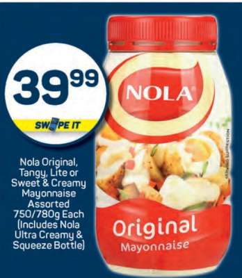 Nola Original, Tangy, Lite or Sweet & Creamy Mayonnaise Assorted 750/780g Each