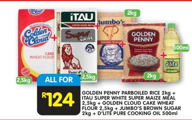 GOLDEN PENNY PARBOILED RICE 2kg + ITAU SUPER WHITE SUPER MAIZE MEAL 2,5kg + GOLDEN CLOUD CAKE WHEAT FLOUR 2,5kg + JUMBO'S BROWN SUGAR 2kg + D'LITE PURE COOKING OIL 500ml