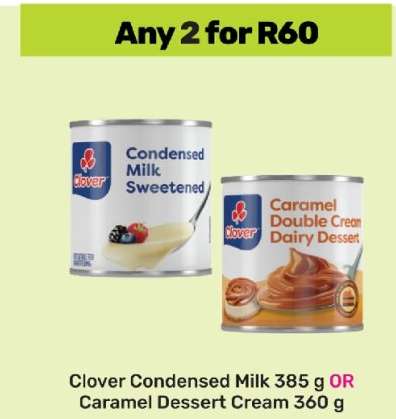 Clover Condensed Milk 385 g OR Caramel Dessert Cream 360 g