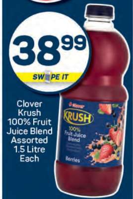 Clover Krush 100% Fruit
Juice Blend Assorted
1.5 LItre Each