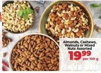 Almonds, Cashews, Walnuts or Mixed Nuts Assorted
