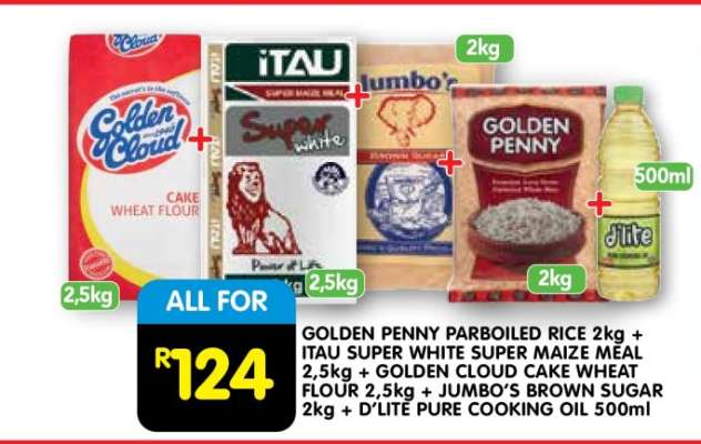 GOLDEN PENNY PARBOILED RICE 2kg + ITAU SUPER WHITE SUPER MAIZE MEAL 2,5kg + GOLDEN CLOUD CAKE WHEAT FLOUR 2,5kg + JUMBO'S BROWN SUGAR 2kg + D'LITE PURE COOKING OIL 500ml