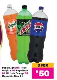 Pepsi Light OR Pepsi Original OR Pepsi Max OR Mirinda Orange OR Mountain Dew 2 L