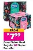 Great Value Maxi Regular OR Super Pads 8s