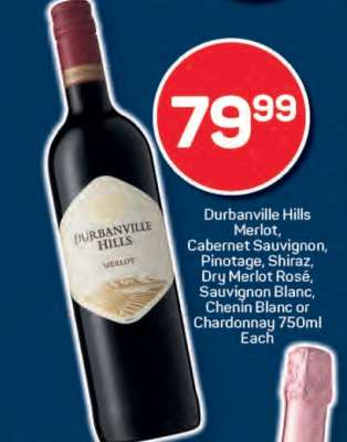 Durbanville Hills Merlot, Cabernet Sauvignon, Pinotage, Shiraz, Dry Merlot Rosé, Sauvignon Blanc, Chenin Blanc or Chardonnay 750ml