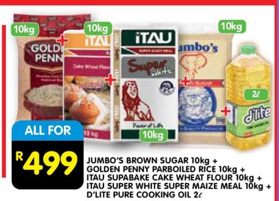 JUMBO'S BROWN SUGAR 10kg + GOLDEN PENNY PARBOILED RICE 10kg + ITAU SUPABAKE CAKE WHEAT FLOUR 10kg + ITAU SUPER WHITE SUPER MAIZE MEAL 10kg + D'LITE PURE COOKING OIL 2ℓ