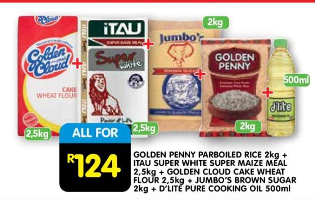 GOLDEN PENNY PARBOILED RICE 2kg + ITAU SUPER WHITE SUPER MAIZE MEAL 2,5kg + GOLDEN CLOUD CAKE WHEAT FLOUR 2,5kg + JUMBO'S BROWN SUGAR 2kg + D'LITE PURE COOKING OIL 500ml