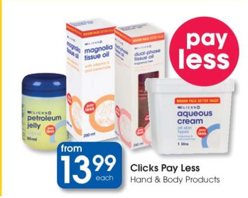 Clicks Pay Less Hand & Body Products