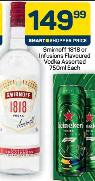 Smirnoff 1818 or Infusions Flavoured Vodka