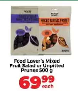 Food Lover’s Mixed Fruit Salad or Unpitted Prunes 500 g