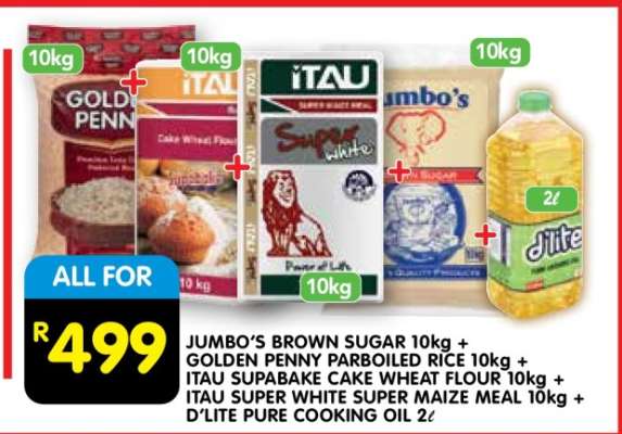 JUMBO'S BROWN SUGAR 10kg + GOLDEN PENNY PARBOILED RICE 10kg + ITAU SUPABAKE CAKE WHEAT FLOUR 10kg + ITAU SUPER WHITE SUPER MAIZE MEAL 10kg + D'LITE PURE COOKING OIL 2ℓ