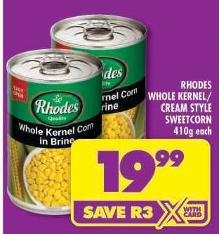 RHODES WHOLE KERNEL/CREAM STYLE SWEETCORN 410g each