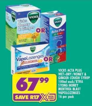 Vicks Acta Plus Wet-Dry / Honey & Ginger Cough Syrup / Xtra Strong Honey Menthol Blast Vapolozenges