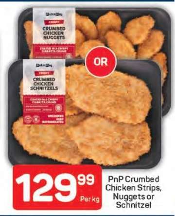 PnP Crumbed Chicken Strips, Nuggets or Schnitzel