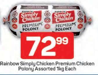 Rainbow Simply Chicken Premium Chicken Polony Assorted 1kg Each