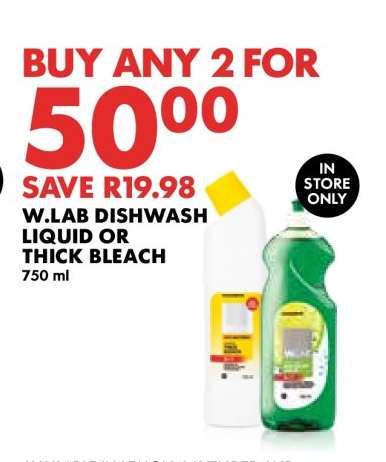 W.LAB DISHWASH LIQUID OR THICK BLEACH