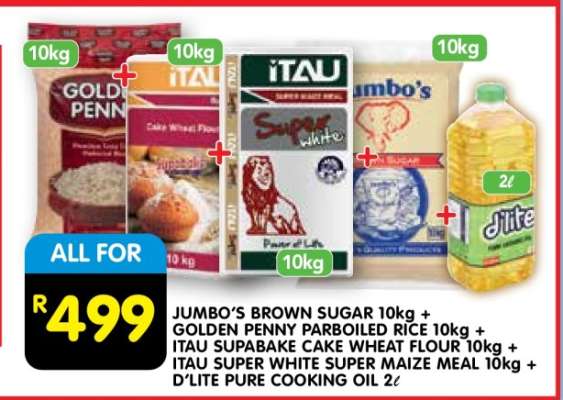 JUMBO'S BROWN SUGAR 10kg + GOLDEN PENNY PARBOILED RICE 10kg + ITAU SUPABAKE CAKE WHEAT FLOUR 10kg + ITAU SUPER WHITE SUPER MAIZE MEAL 10kg + D'LITE PURE COOKING OIL 2ℓ