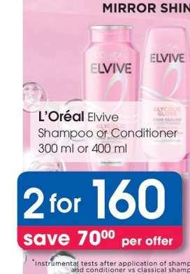 L'Oréal Elvive Shampoo or Conditioner 300 ml or 400 ml