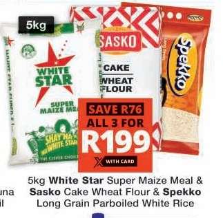 White Star Super Maize Meal, Sasko Cake Wheat Flour & Spekko Long Grain Parboiled White Rice