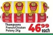 Thompsons French/Chicken Polony 2Kg