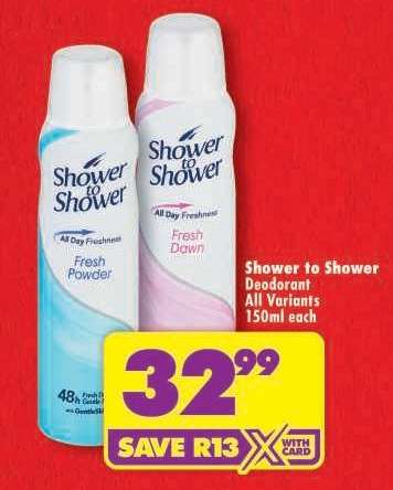 Shower to Shower Deodorant All Variants 150ml each