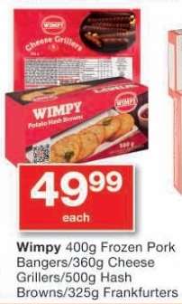 Wimpy 400g Frozen Pork Bangers/360g Cheese Grillers/500g Hash Browns/325g Frankfurters