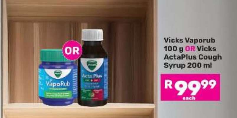 Vicks Vaporub 100 g OR Vicks ActaPlus Cough Syrup 200 ml
