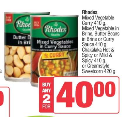 Rhodes Mixed Vegetable Curry 410 g, Mixed Vegetable in Brine, Butter Beans in Brine or Curry Sauce 410 g, Chakalaka Hot & Spicy or Mild & Spicy 410 g, or Creamstyle Sweetcorn 420 g