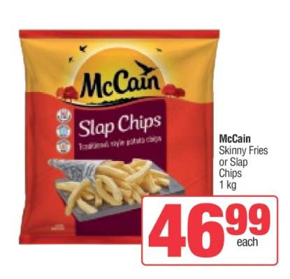 McCain Skinny Fries or Slap Chips