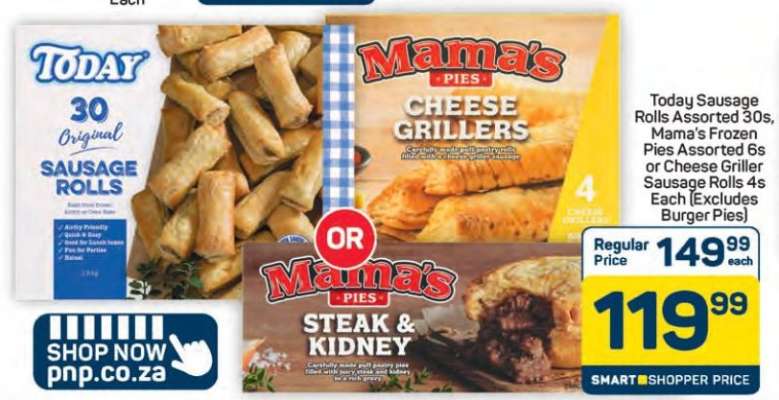 Today Sausage Rolls Assorted 30s, Mama's Frozen Pies Assorted 6s or Cheese Griller Sausage Rolls 4s Each