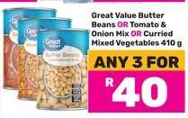 Great Value Butter Beans OR Tomato & Onion Mix OR Curried Mixed Vegetables 410 g