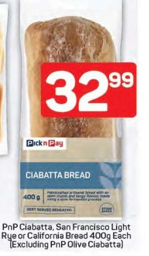 PnP Ciabatta, San Francisco Light Rye or California Bread 400g Each