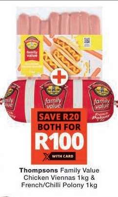 Thompsons Family Value Chicken Viennas 1kg & French/Chilli Polony 1kg