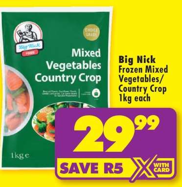 BIG NICK FROZEN MIXED VEGETABLES/COUNTRY CROP 1kg each